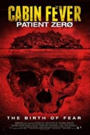 Kabin Ateşi: Hasta Sıfır – Cabin Fever: Patient Zero türkçe dublaj izle