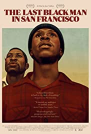 San Francisco’daki Son Siyah Adam / The Last Black Man in San Francisco – tr alt yazılı izle