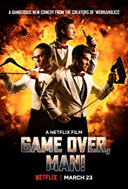 Oyun Bitti Adam! / Game Over, Man! türkçe hd film izle