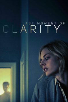 Last Moment of Clarity (2020) Türkçe izle