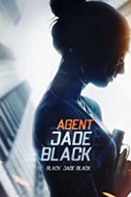 Ajan Jade Black / Agent Jade Black – Türkçe Dublaj İzle