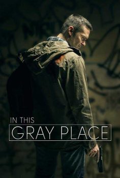 Bu Gri Yerde – In This Gray Place izle