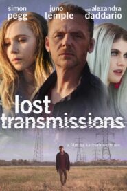 Kayıp İletişimler / Lost Transmissions izle