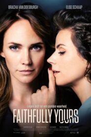 Faithfully Yours izle